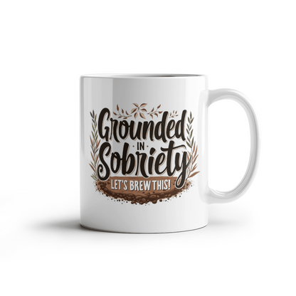 Grounded in Sobriety: Let's Brew This Mug