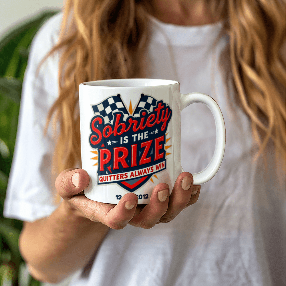 Sobriety is the Prize Quitters Always Win – Customizable Mug for Sober Milestones ~Winning One Day At A Time