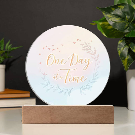 One Day at a Time Acrylic Plaque