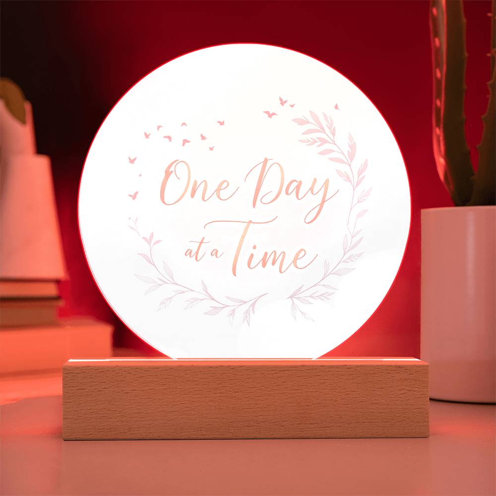 One Day at a Time Acrylic Plaque