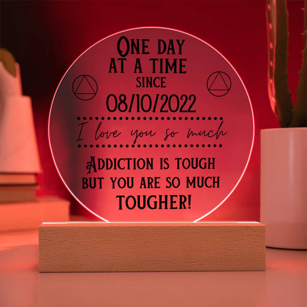 Addiction is Tough - Acrylic Plaque with Custom Sober Date for Sobriety Gift