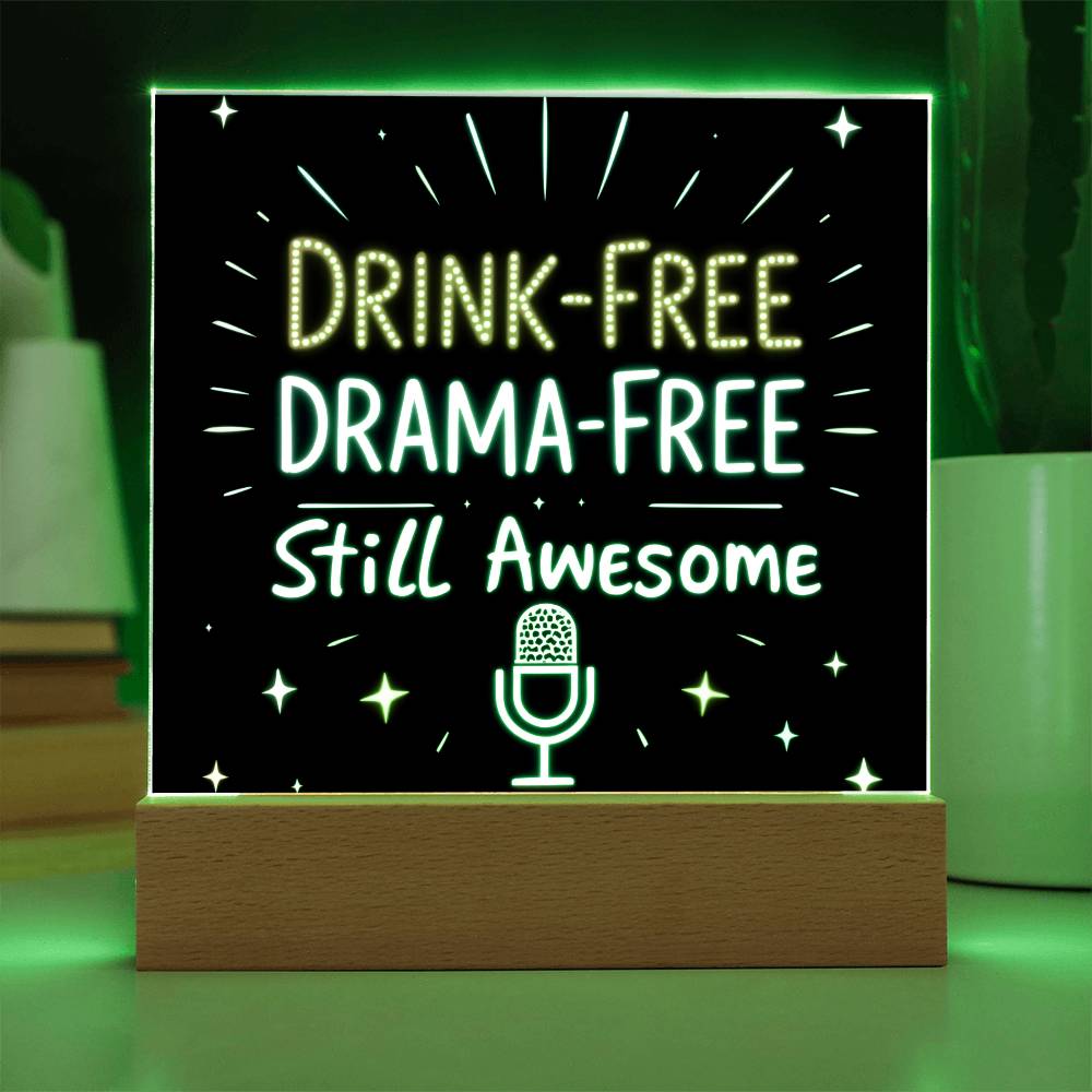 LED Plaque – Drink-Free, Drama-Free, Still Awesome