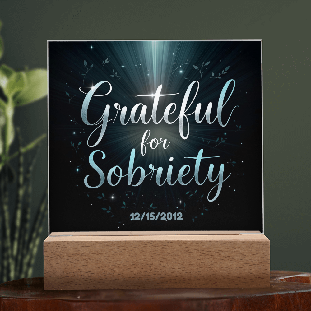 Grateful for Sobriety LED Acrylic with Customizable date