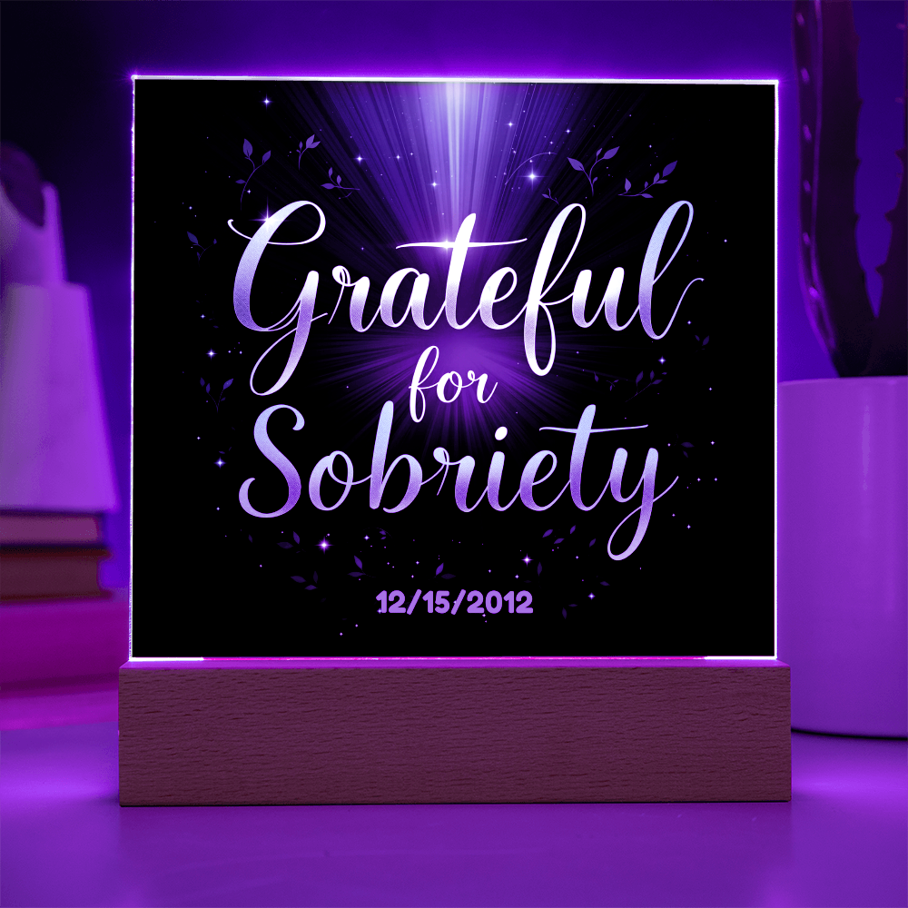 Grateful for Sobriety LED Acrylic with Customizable date