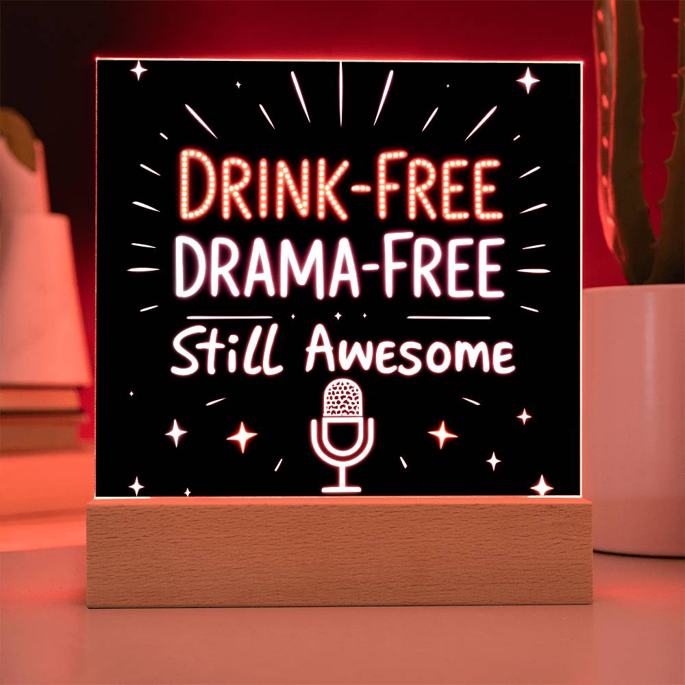 LED Plaque – Drink-Free, Drama-Free, Still Awesome