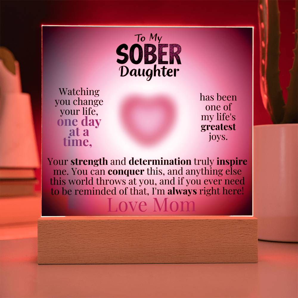 My Sober Daughter Heartfelt Acrylic Plaque