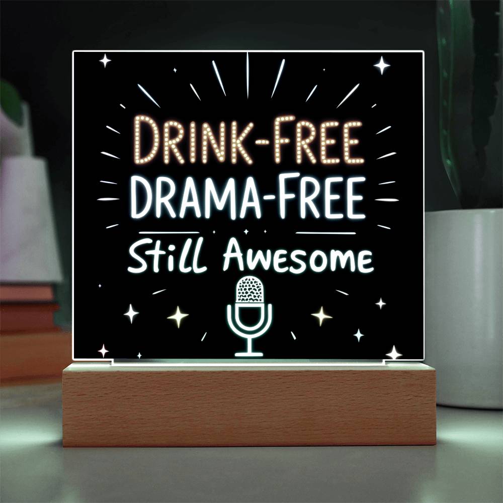 LED Plaque – Drink-Free, Drama-Free, Still Awesome