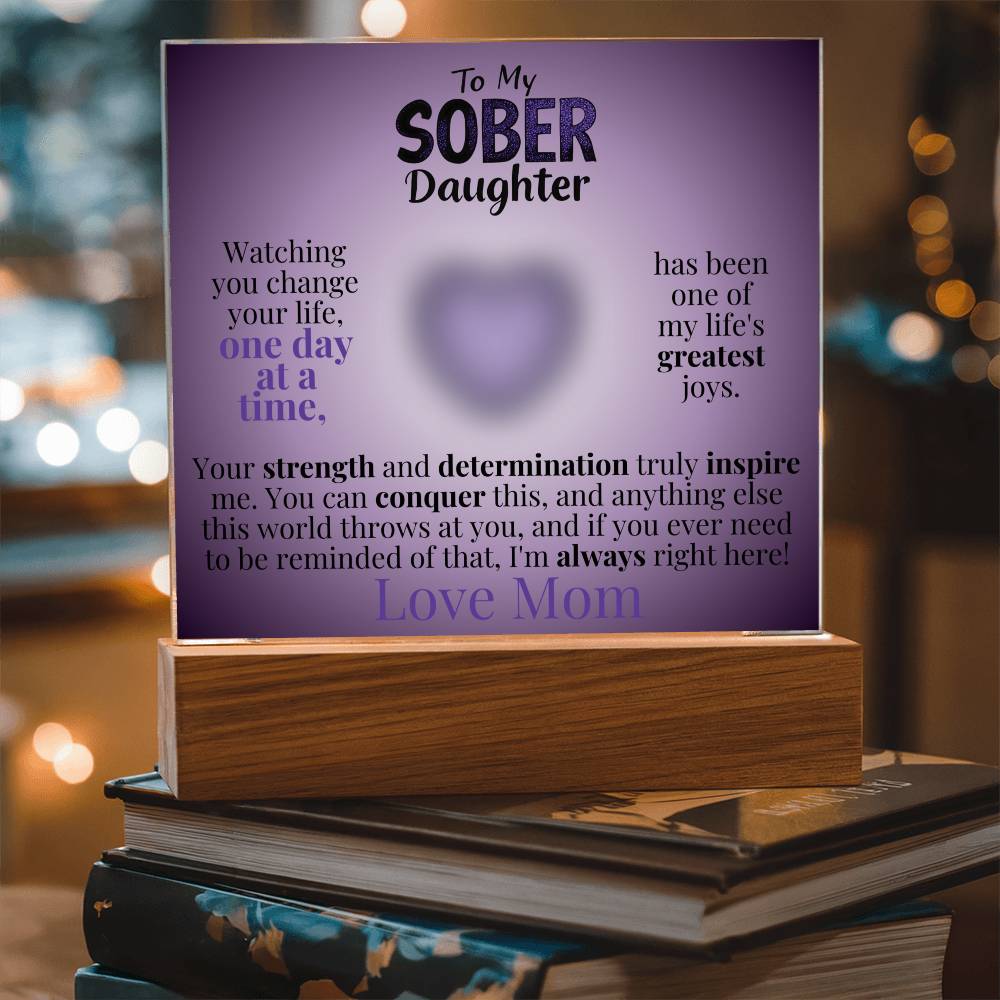 My Sober Daughter Heartfelt Acrylic Plaque