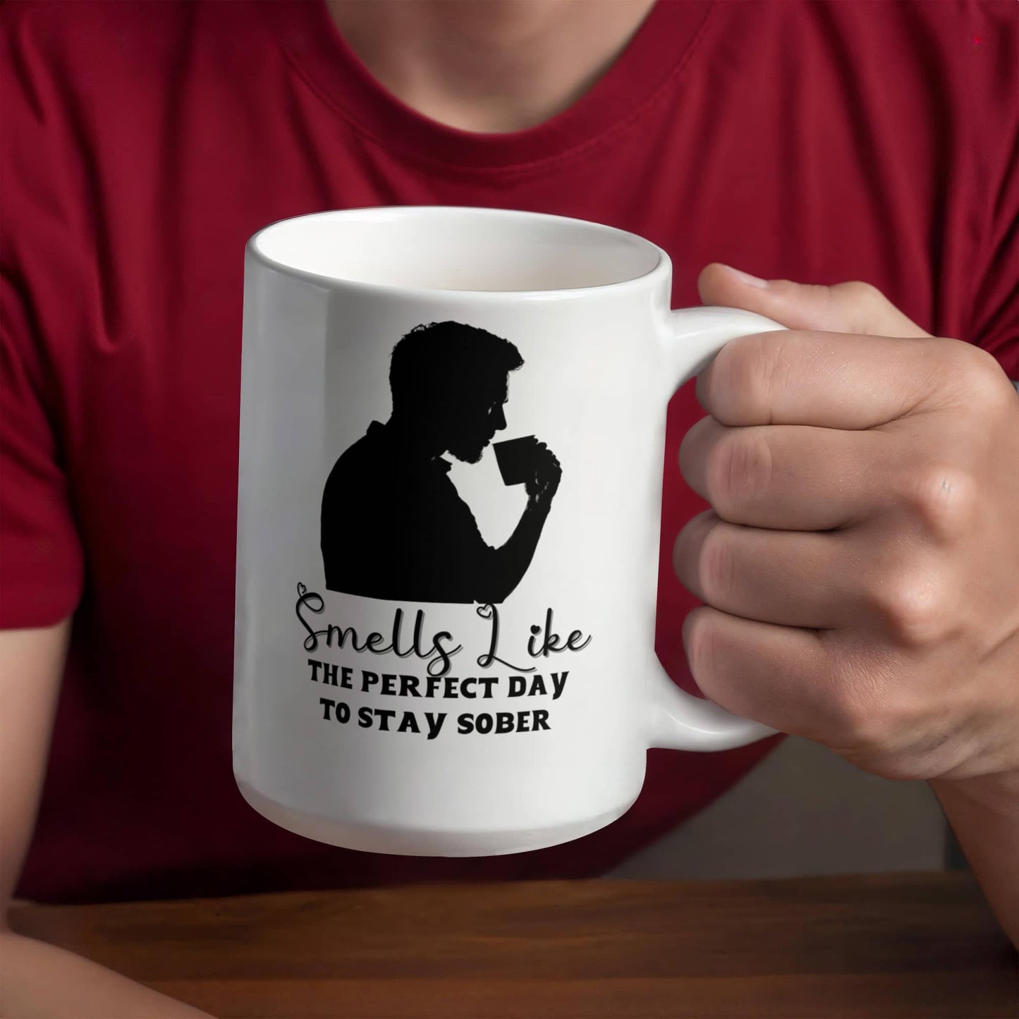 The perfect day to stay sober ~ Coffee Mug