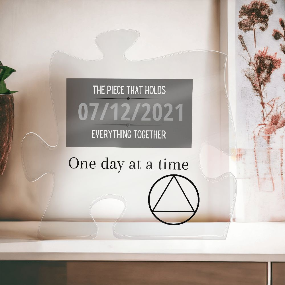 One Day At A Time ~  Custom Sobriety Date Gift ~ Puzzle Piece Acrylic Plaque