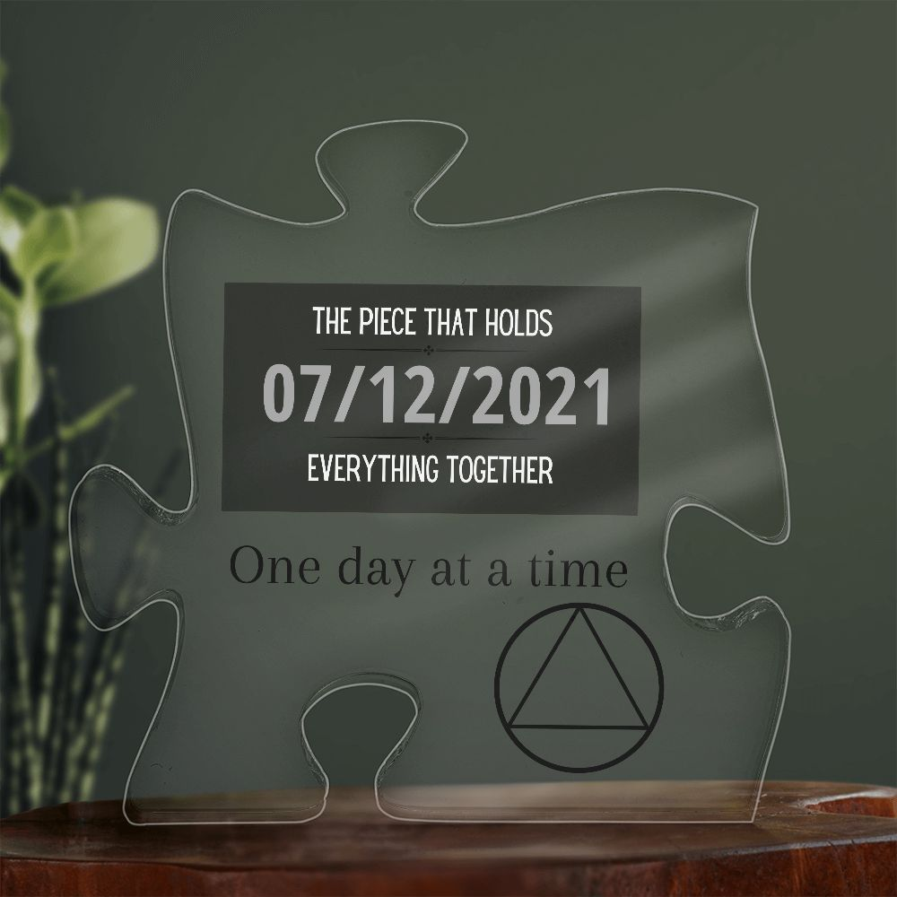 One Day At A Time ~  Custom Sobriety Date Gift ~ Puzzle Piece Acrylic Plaque