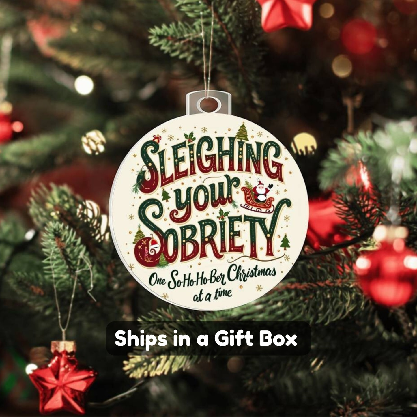 Sleighing Your Sobriety Ornament  – Celebrating a Sober Christmas with Love & Laughter!